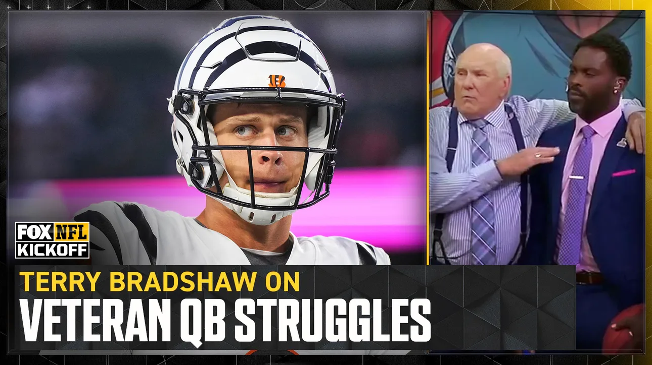 Terry Bradshaw on why veteran QBs like Matthew Stafford, Joe Burrow, and more are struggling early | FOX NFL Kickoff