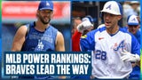 MLB Power Rankings: Atlanta Braves stay on top with the Dodgers just behind | Flippin' Bats