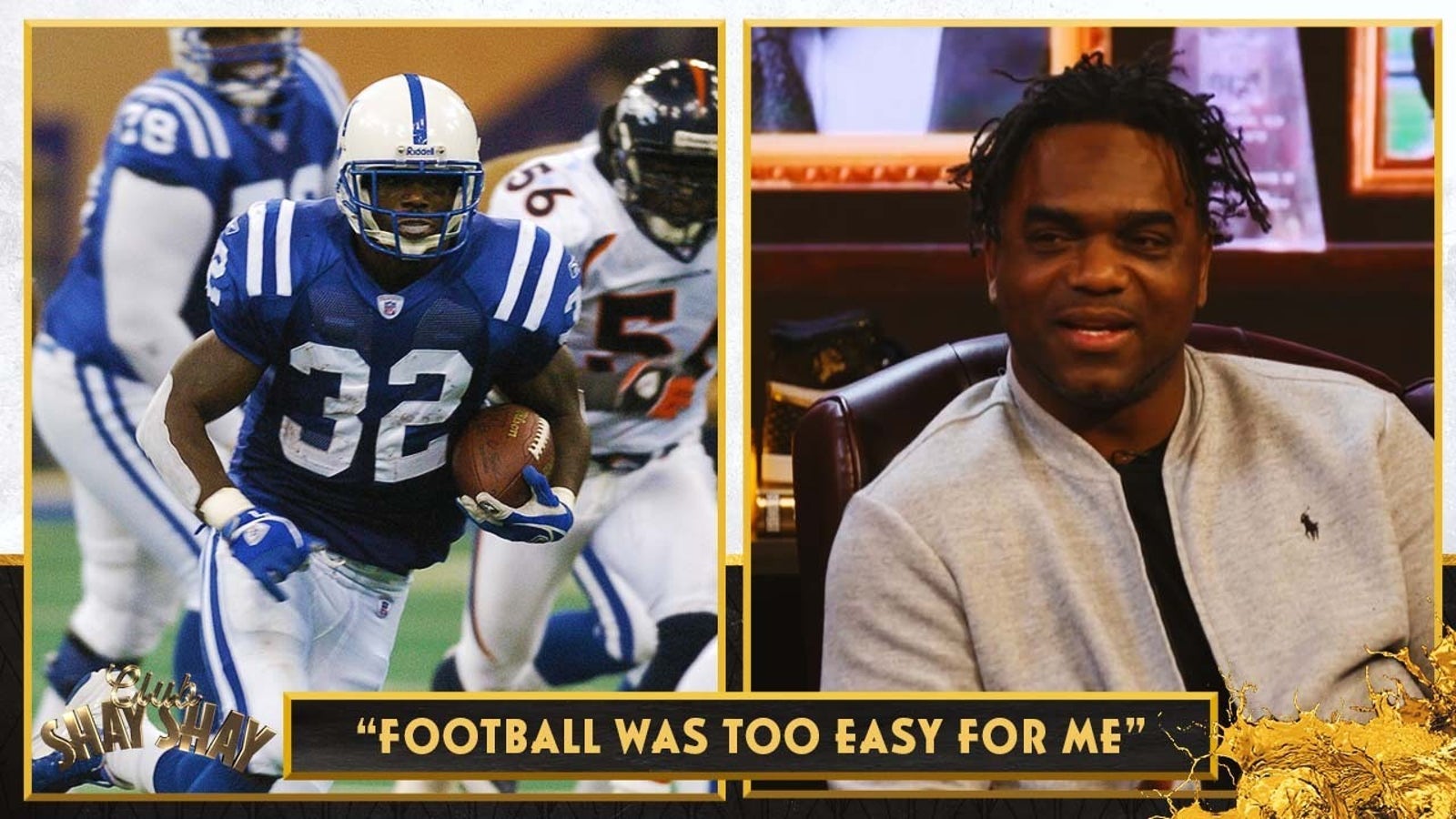 Edgerrin James: "The NFL … It's not really that hard"