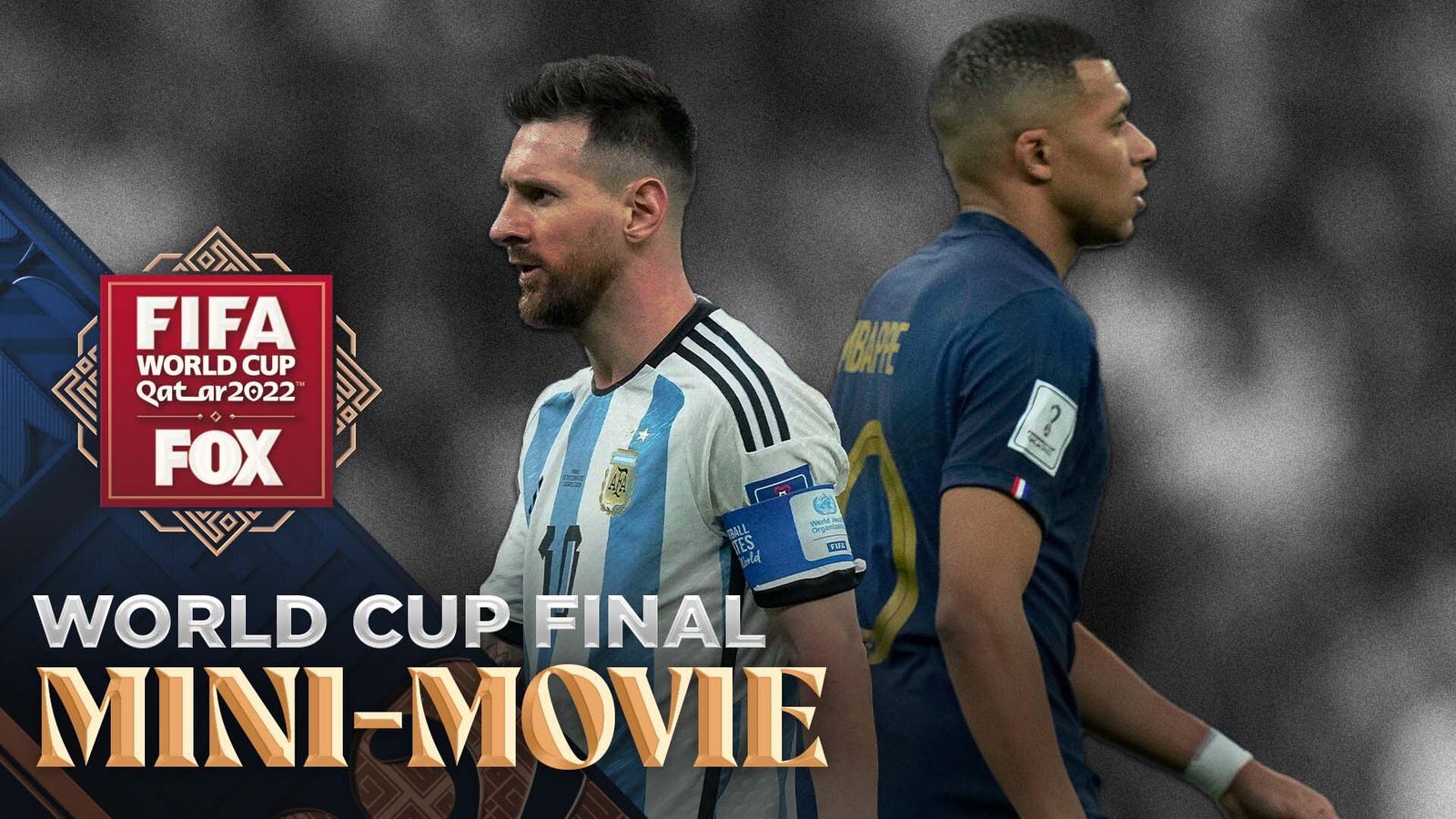 Argentina vs.  France: 2022 FIFA World Cup Finals MINI-MOVIE |  FOX Soccer