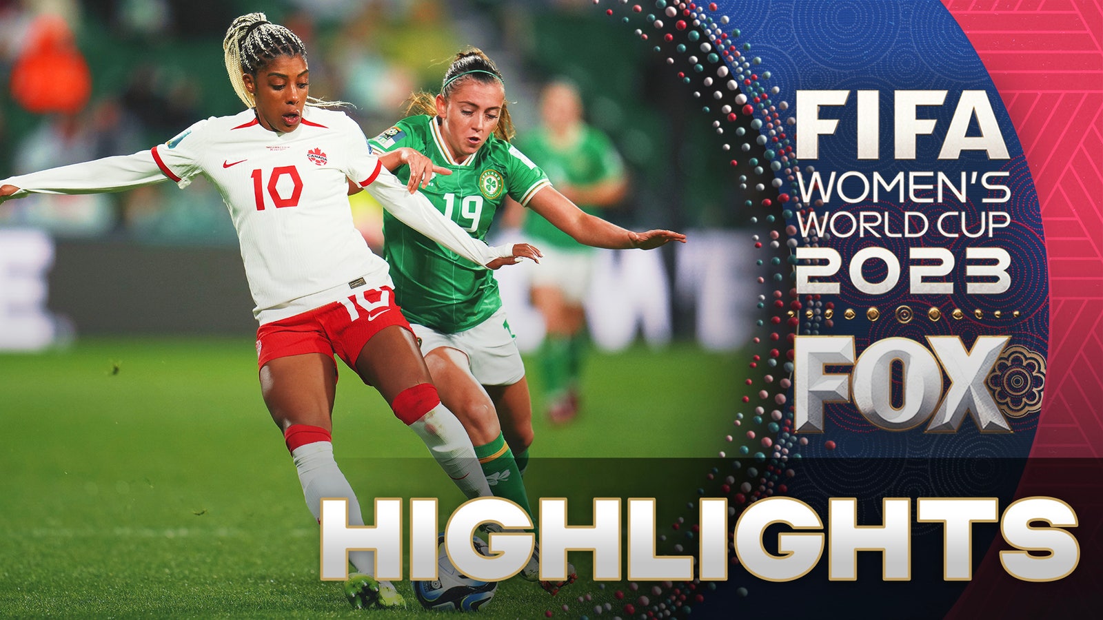 Canada vs. Ireland Highlights | 2023 FIFA Women's World Cup