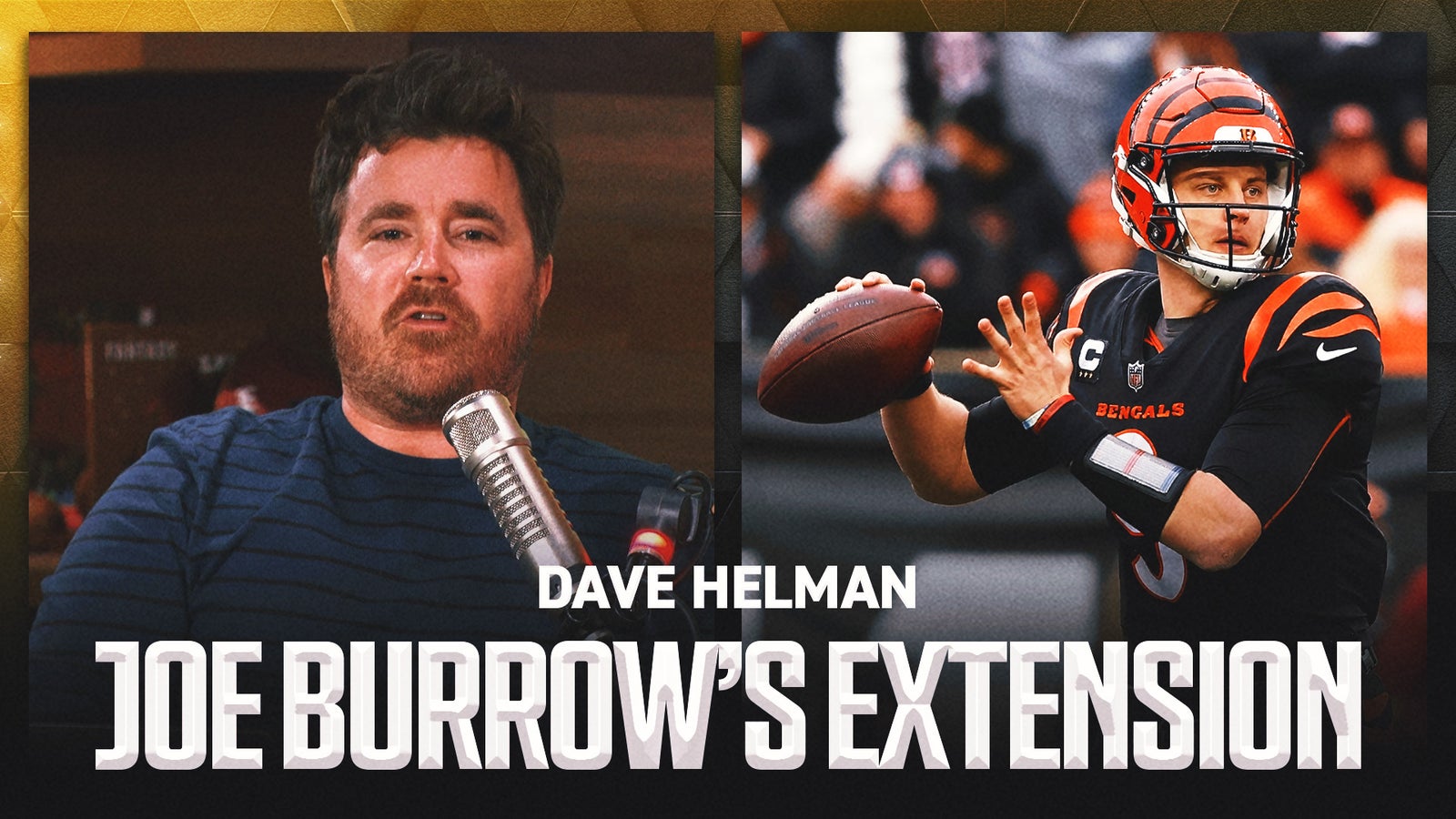 Dave Helman reacts to Joe Burrow's MEGA extension with the Cincinnati Bengals 