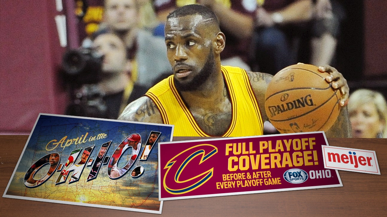 FOX Sports Ohio's Cavs playoff coverage includes live pre- & postgame shows