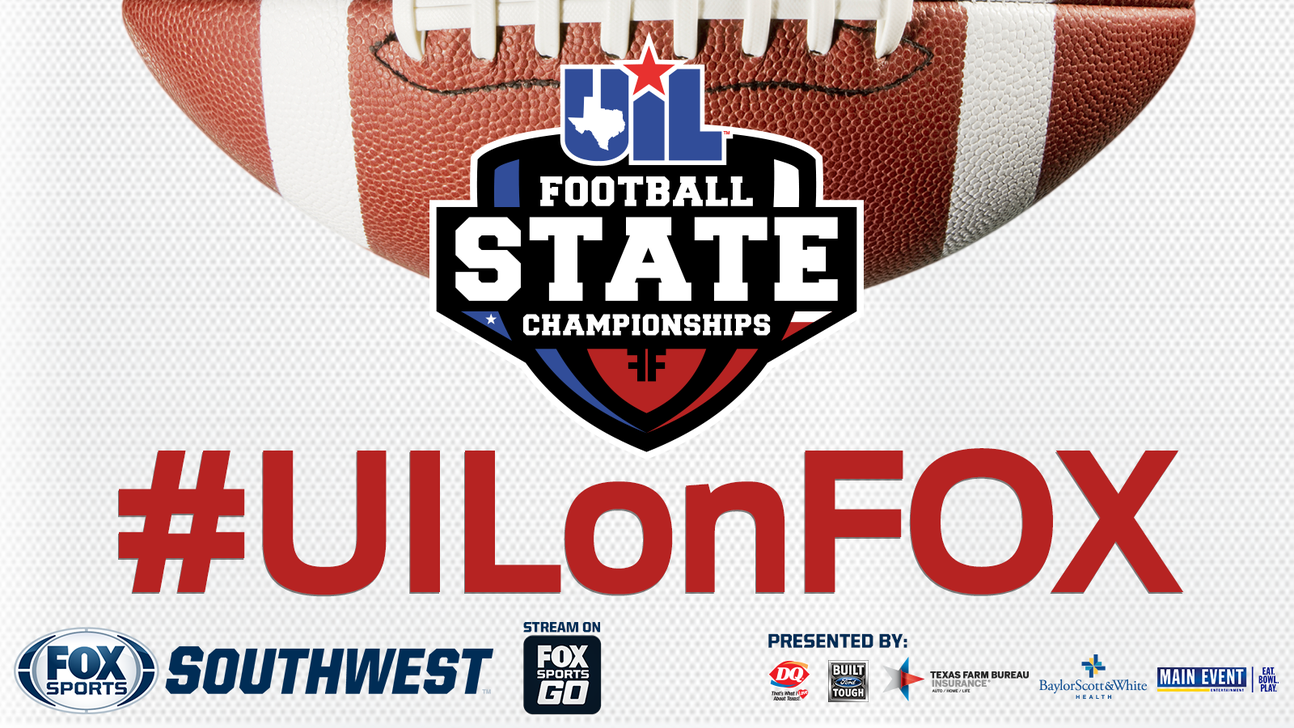 Watch the 2017 UIL Football State Championships on FOX Sports Southwest