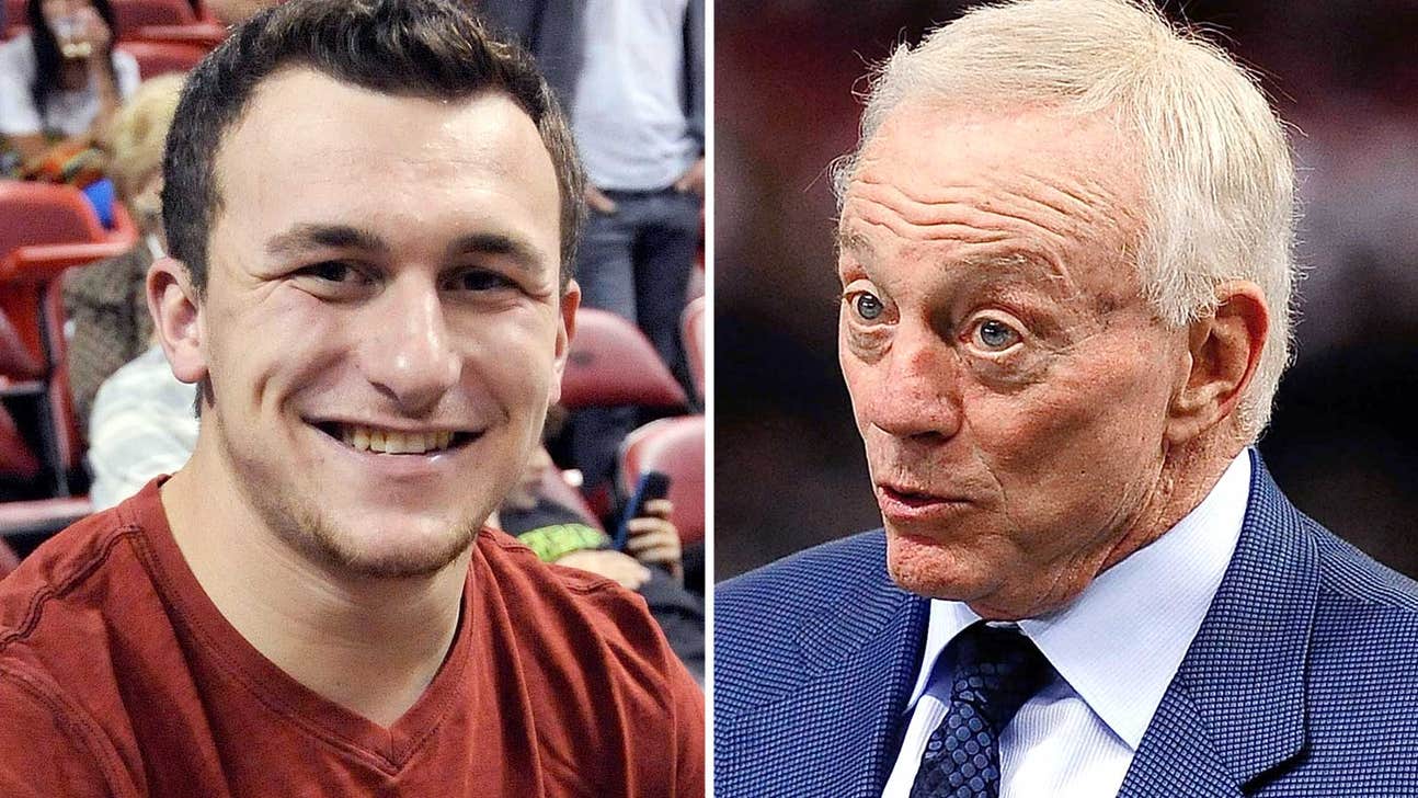 Jerry Jones explains why the Cowboys still like Johnny Manziel