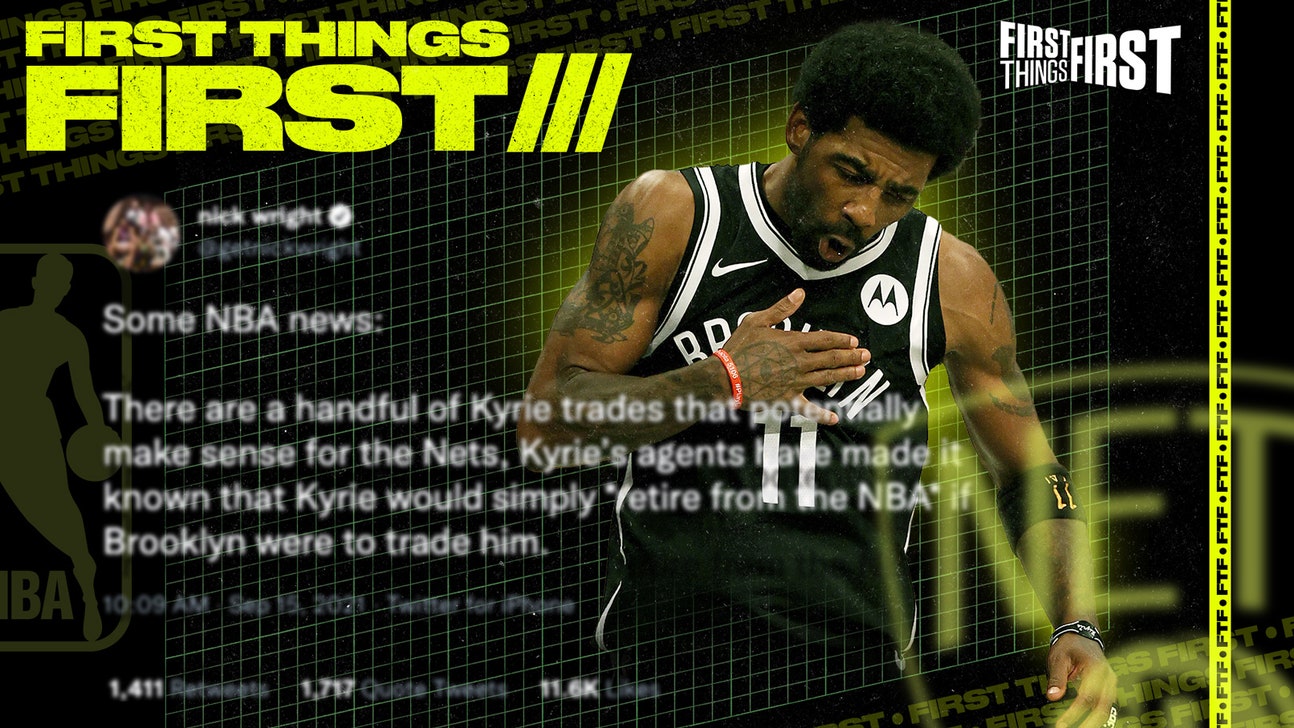 Nick Wright details Kyrie Irving's threat of retirement if traded by the Brooklyn Nets