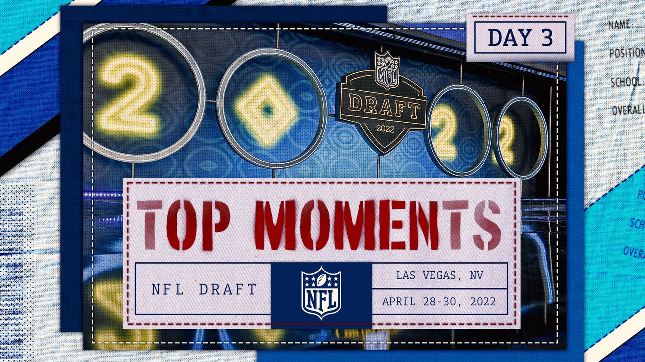 2022 NFL Draft: Top moments from Rounds 4-7 on Day 3