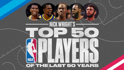 WASHINGTON WIZARDS Trending Image: Top 50 NBA players from last 50 years: Nick Wright's list