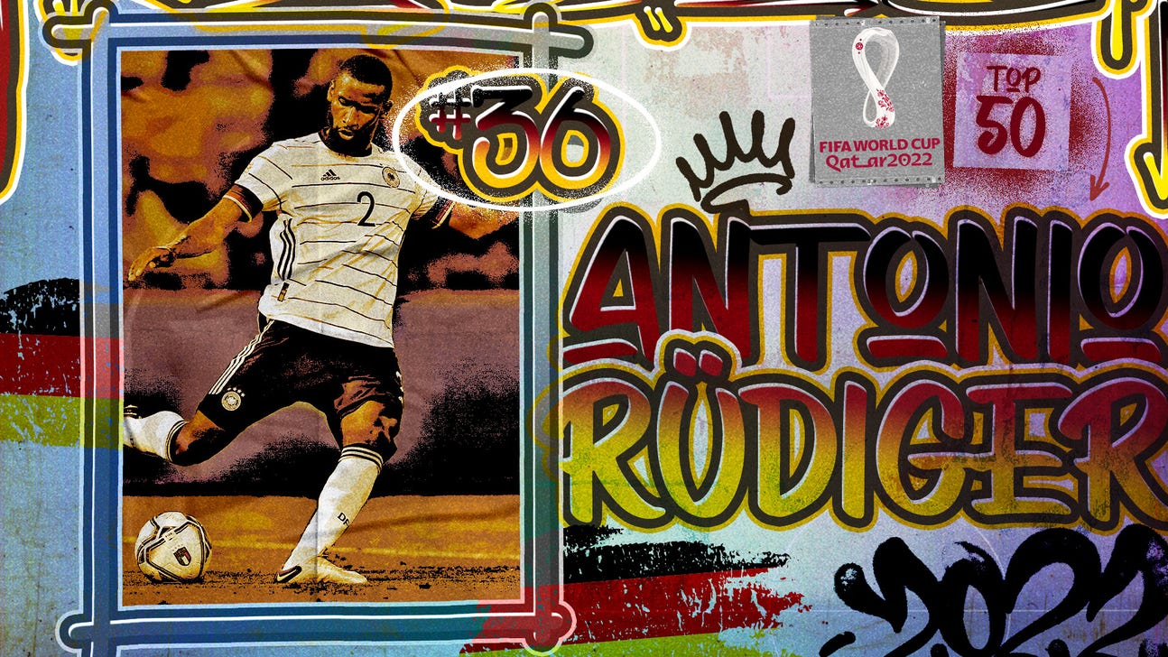 Top 50 players at 2022 World Cup, No. 36: Antonio Rüdiger
