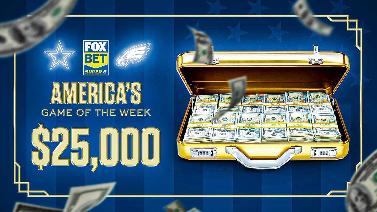 Fox bet super 6 win 25k on eagles cowboys america s game of the week