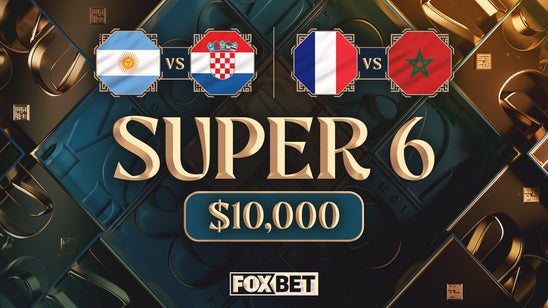 FOX Bet Super 6: Win $10K on Argentina-Croatia, France-Morocco matches