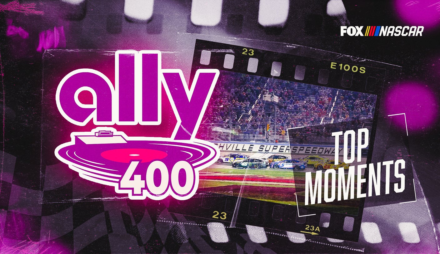 Ally 400 live updates Top moments from Nashville Superspeedway
