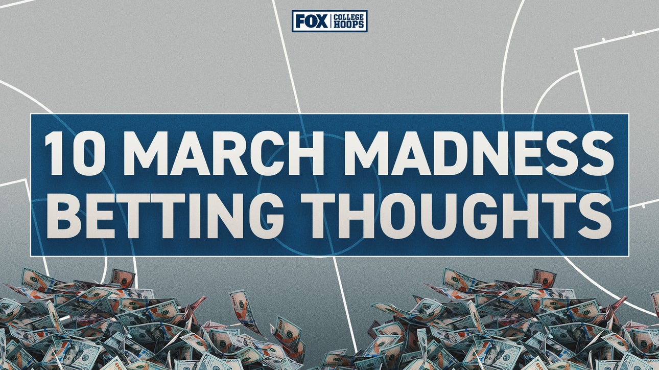2025 Men's March Madness: 10 early NCAA Tournament betting thoughts