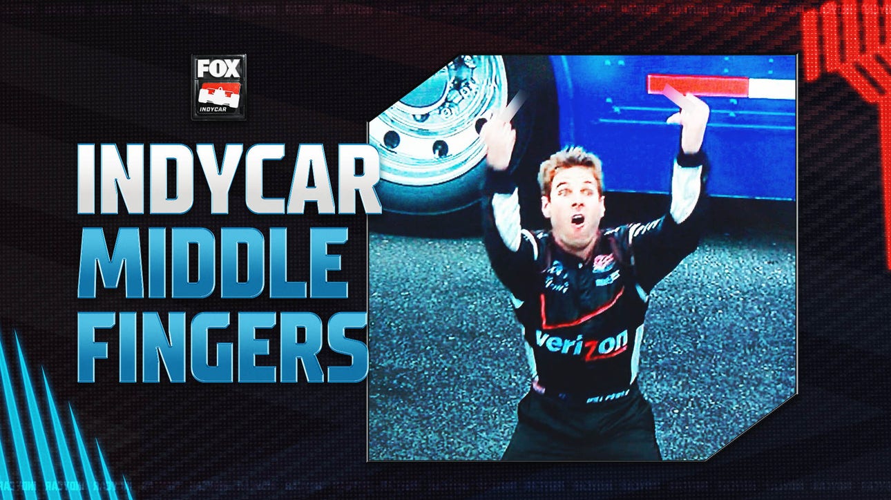 INDYCAR drivers on giving, receiving the middle finger: Like saying 'I love you'