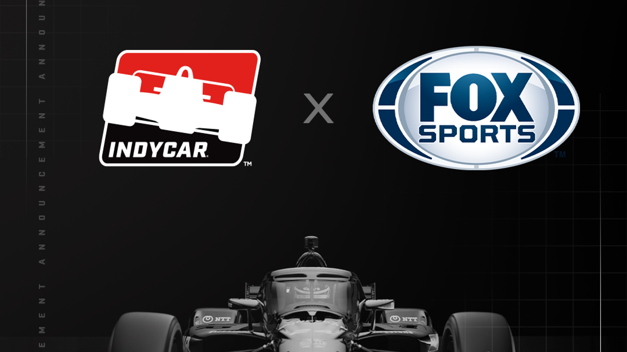 INDYCAR and FOX Sports Announce Historic Media Rights Deal