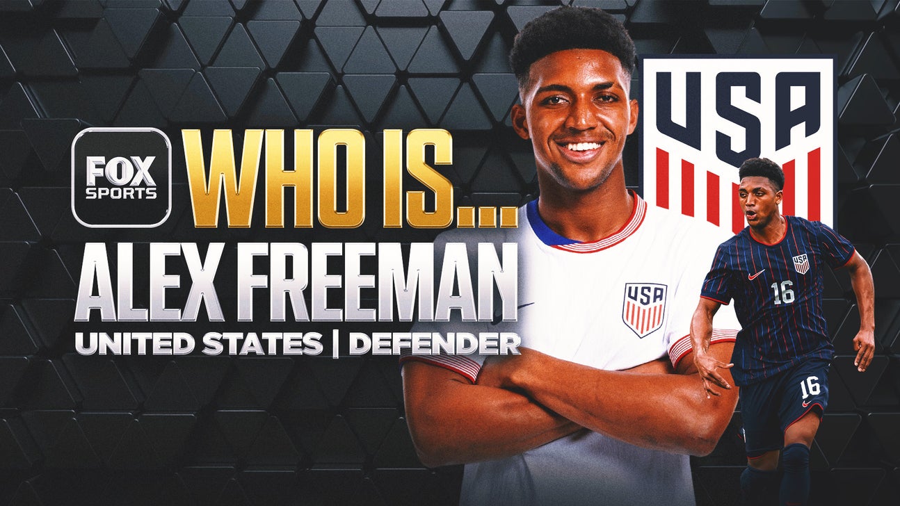 Who is Alex Freeman? U.S. defender on the World Cup, his dad and fútbol over football