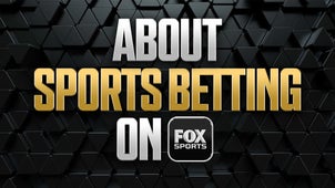 BETTING Trending Image: About Sports Betting on FOX Sports