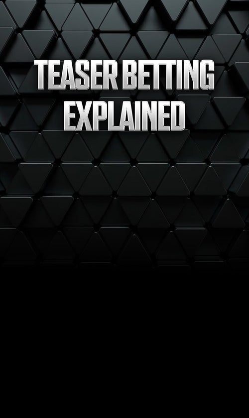 What Is a Teaser Bet? How It Works, Examples & Strategy