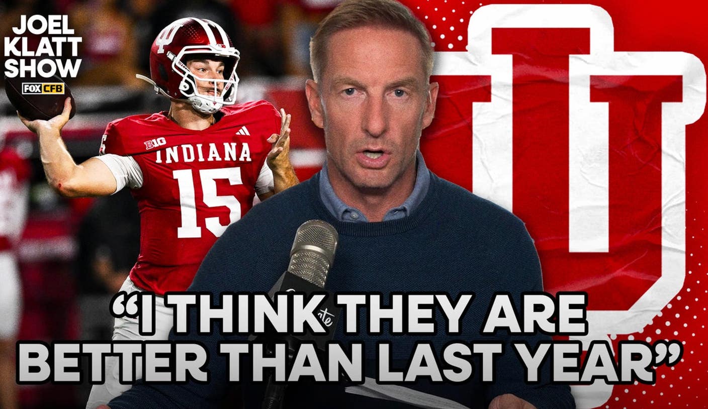 Indiana No Longer a Cinderella: Why Joel Klatt Thinks Hoosiers Are Higher in 2025