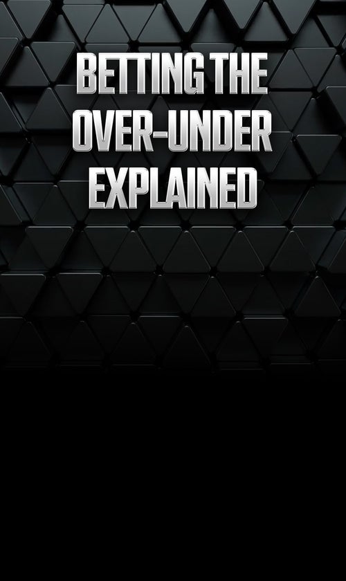 What Is the Over Under in Sports Betting? Totals Explained