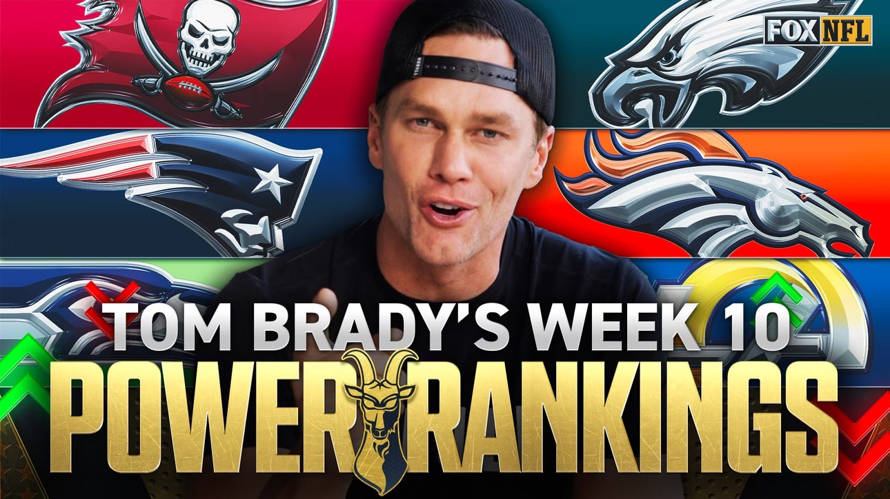 Tom Brady's NFL Power Rankings: Patriots, Rams Climb, But Did They Overtake Eagles?
