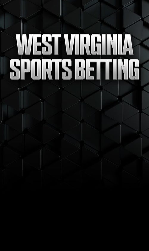 West Virginia Sports Betting: WV Sportsbook Promos & Apps