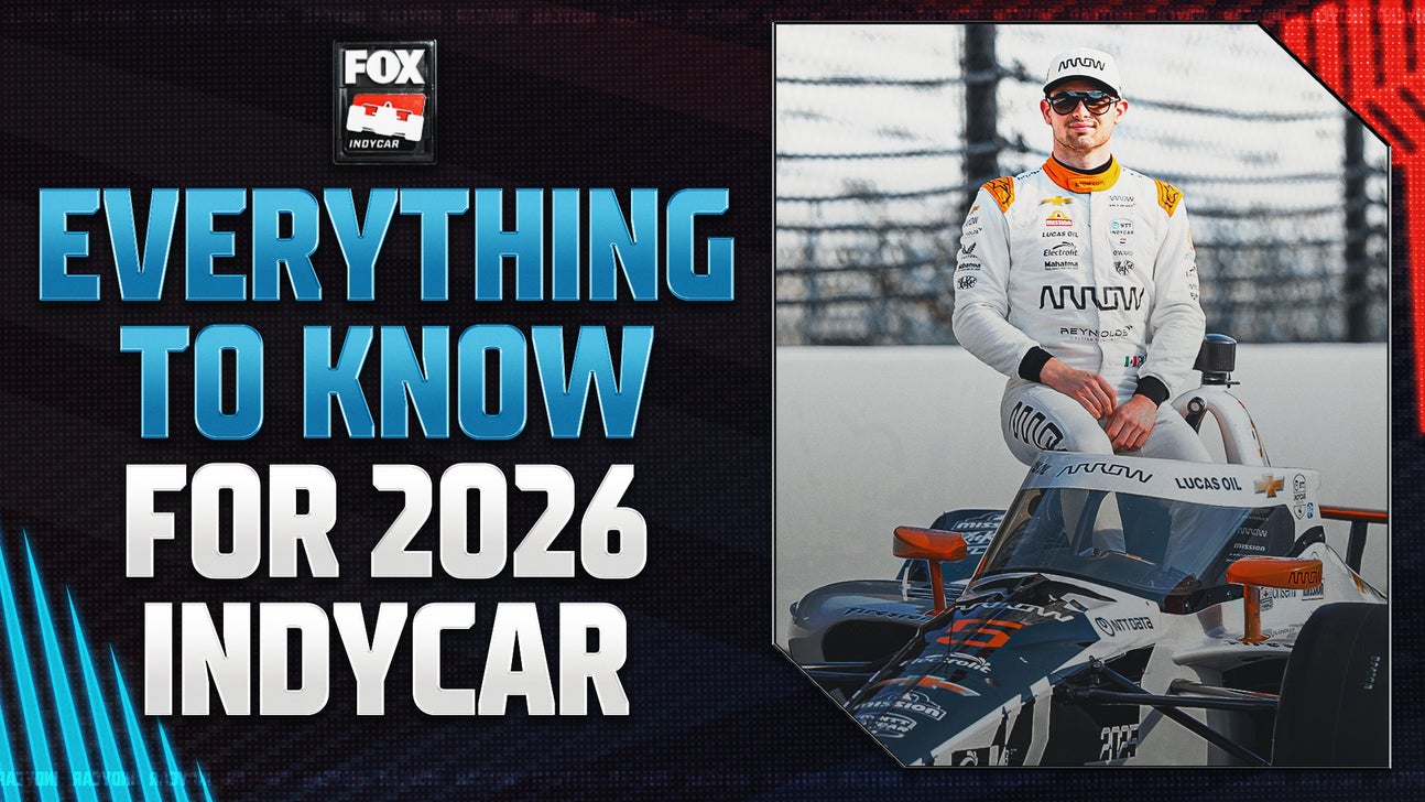 Everything to Know for the 2026 INDYCAR Season