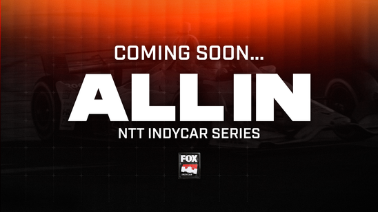 FOX Sports' Real-Time Docuseries 'ALL IN: INDYCAR' to Debut Thursday