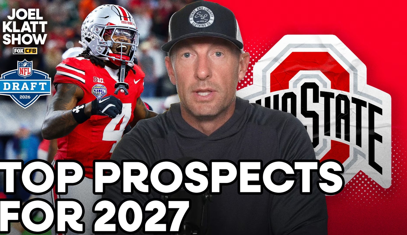 2027 NFL Draft: Joel Klatt Reveals Way-Too-Early Big Board Top 10