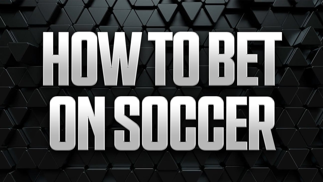 How to Bet on Soccer: World Cup Betting Guide and Strategies