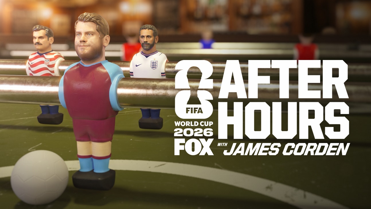 All-New Show “FIFA WORLD CUP ON FOX AFTER HOURS WITH JAMES CORDEN" Set to Spotlight Tournament This Summer