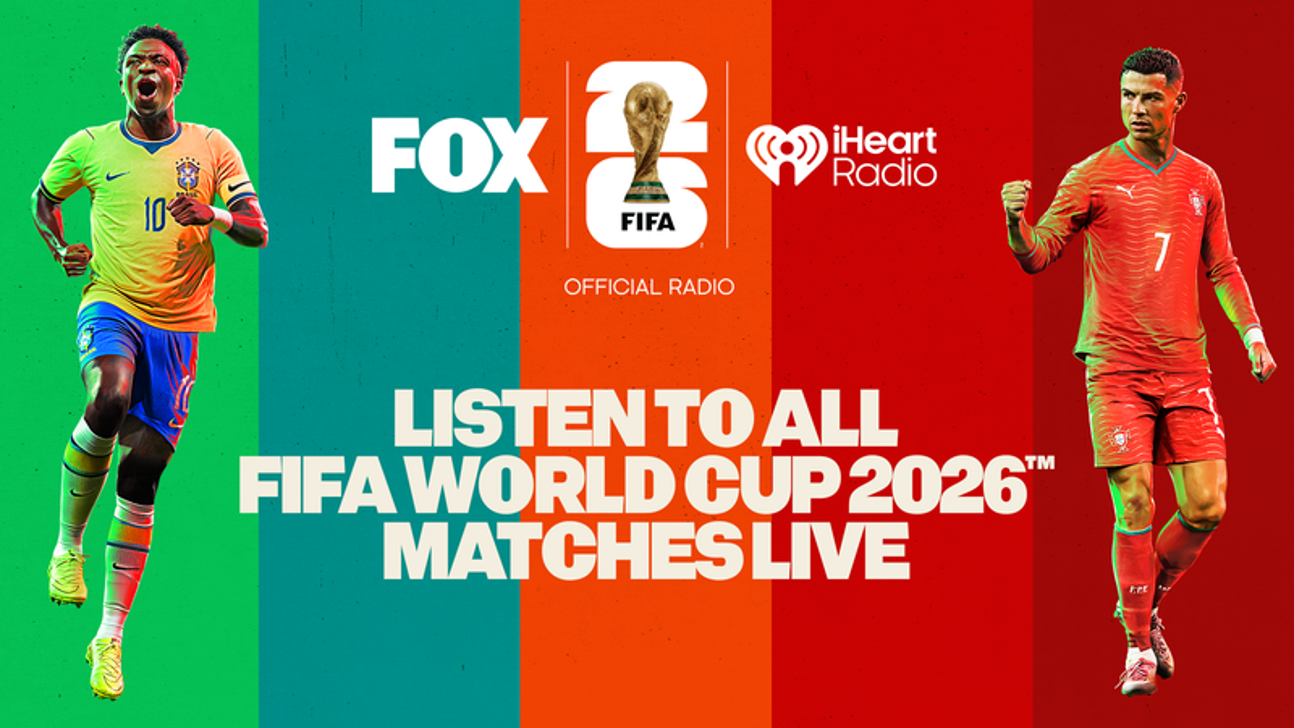 FOX Sports, iHeartMedia Bring FOX’S FIFA World Cup 2026™ Coverage to iHeart Audio Platforms This Summer