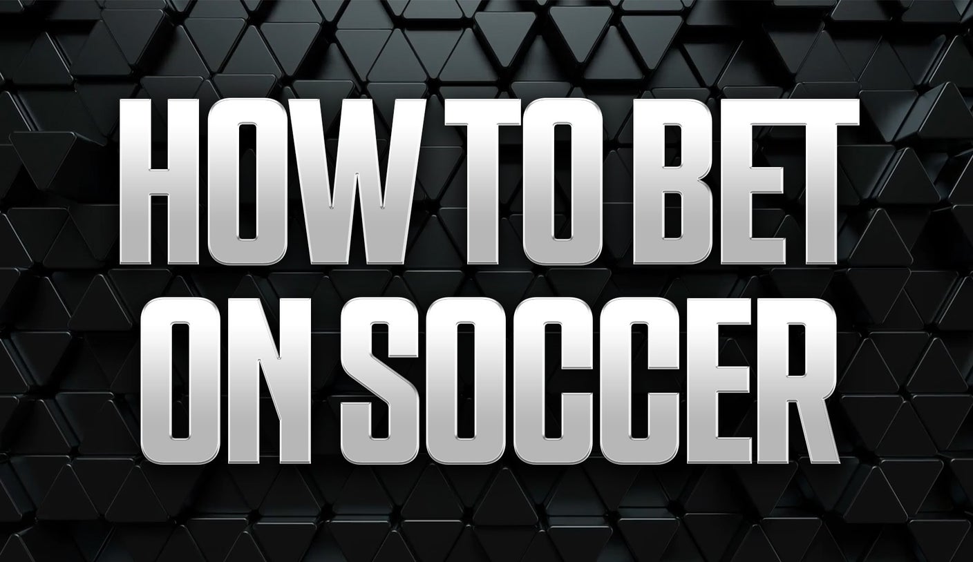 How to Bet on Soccer: World Cup Betting Guide and Strategies How to Bet on Soccer: World Cup Betting Guide and Strategies
