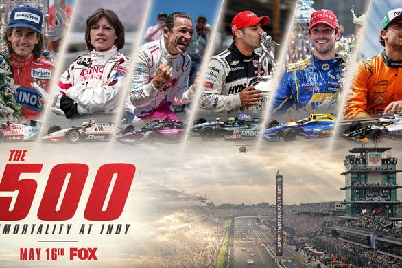 FOX SPORTS ANNOUNCES NEW DOCUMENTARY SPECIAL THE 500: IMMORTALITY AT INDY PREMIERING MAY 16 ON FOX