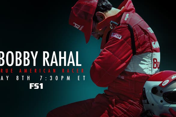 FOX SPORTS, BIG MACHINE RACING PRODUCTIONS AND CHASSY MEDIA ANNOUNCE BOBBY RAHAL: TRUE AMERICAN RACER