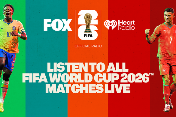 FOX Sports, iHeartMedia Bring FOX’S FIFA World Cup 2026™ Coverage to iHeart Audio Platforms This Summer