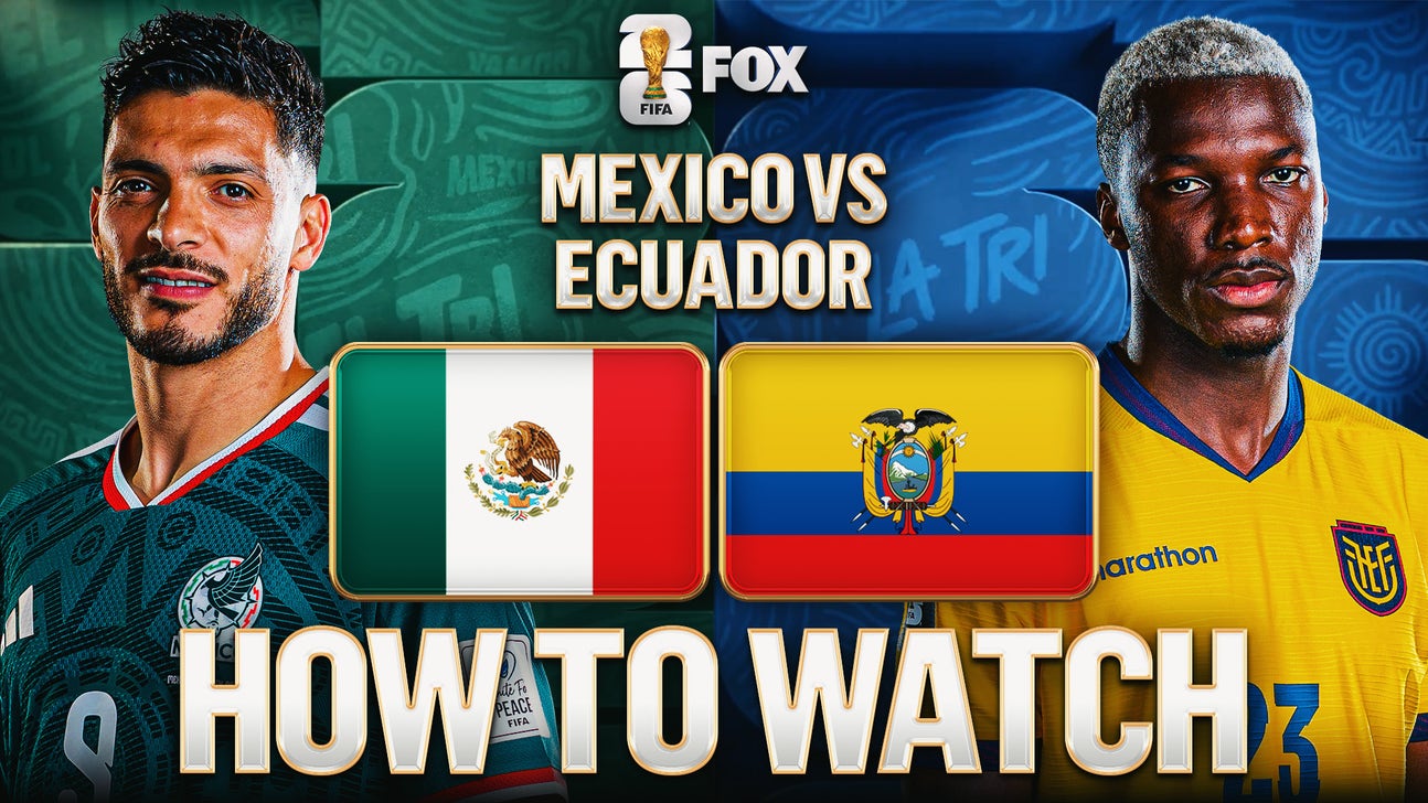 how to watch Mexico vs Ecuador