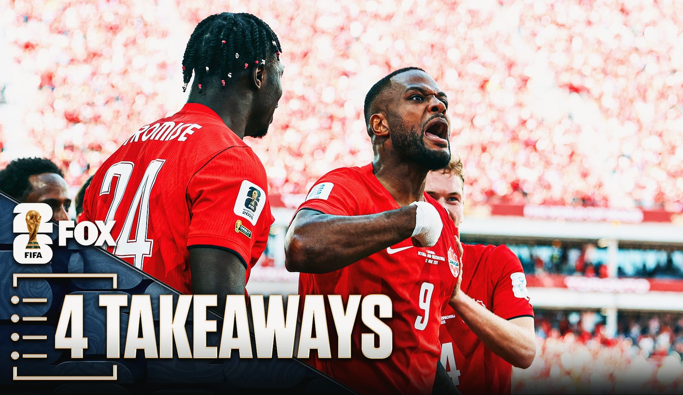 4 Takeaways From Canada's World Cup Opener vs. Bosnia And Herzegovina