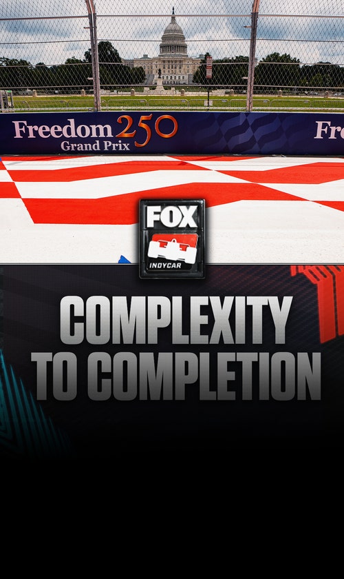 INDYCAR Freedom 250 Course In DC: A Complex Road To Completion